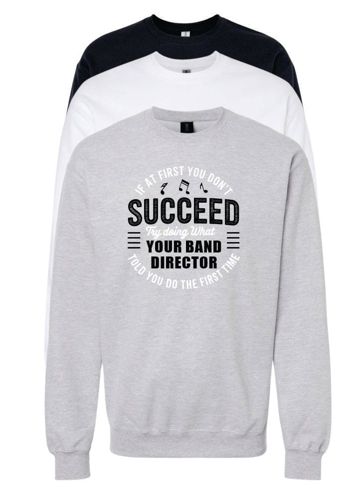 IF AT FIRST YOU DON'T SUCCEED CREW SWEATSHIRT