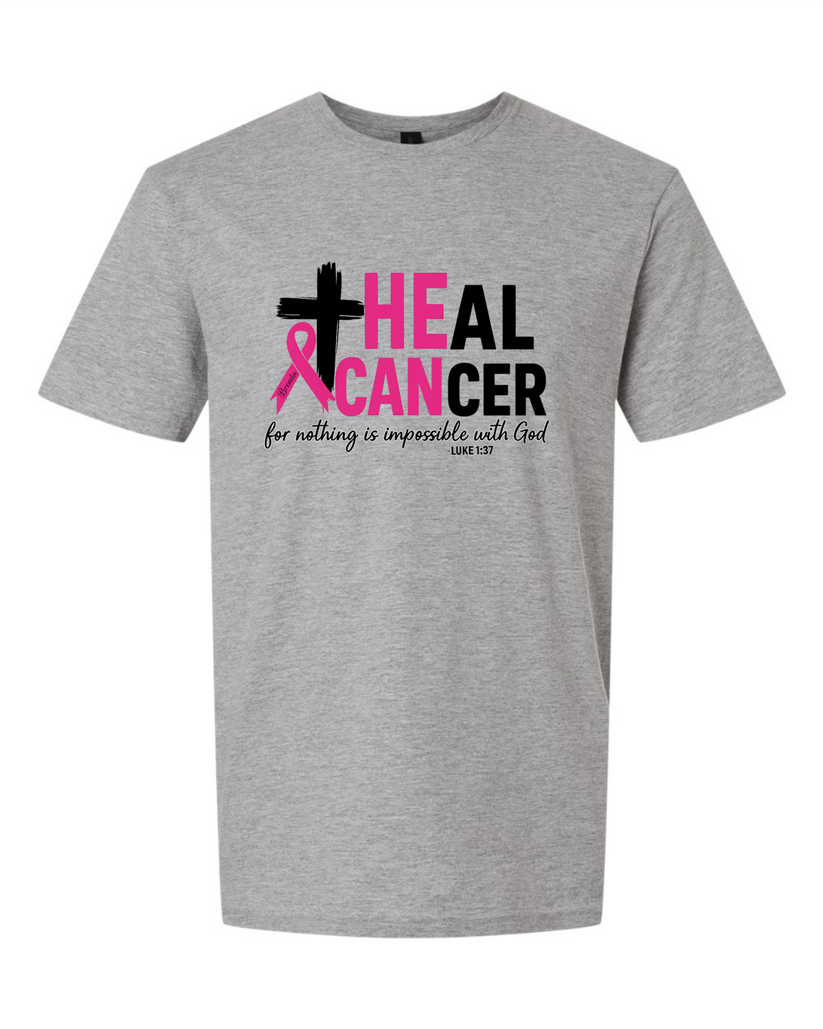 He Can Heal Cancer Benefit Tee for Brenda Blystone