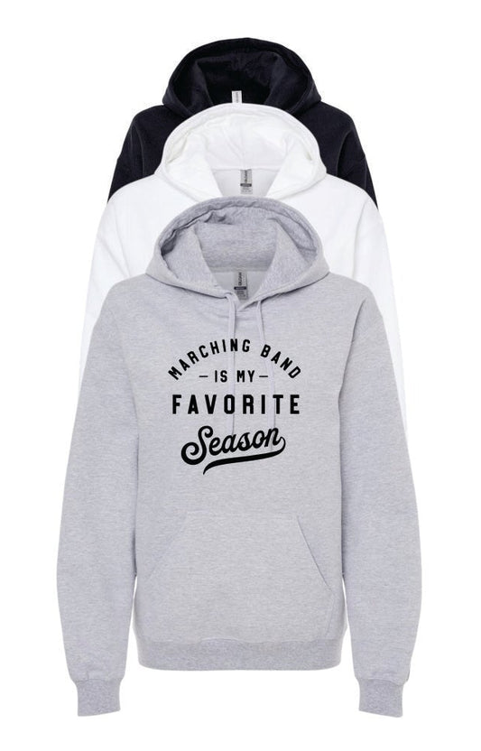 MARCHING BAND IS MY FAVORITE SEASON HOODED SWEATSHIRT