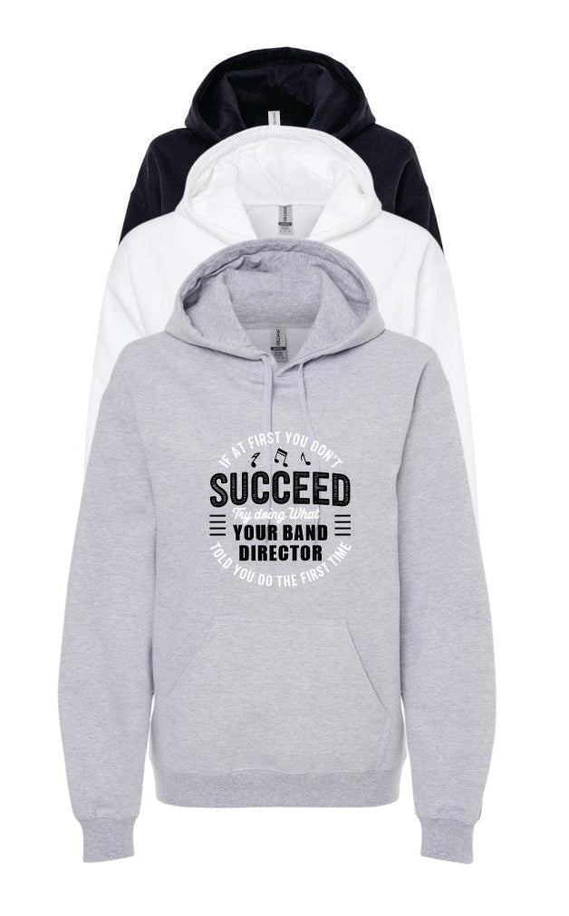 IF AT FIRST YOU DON'T SUCCEED HOODED SWEATSHIRT