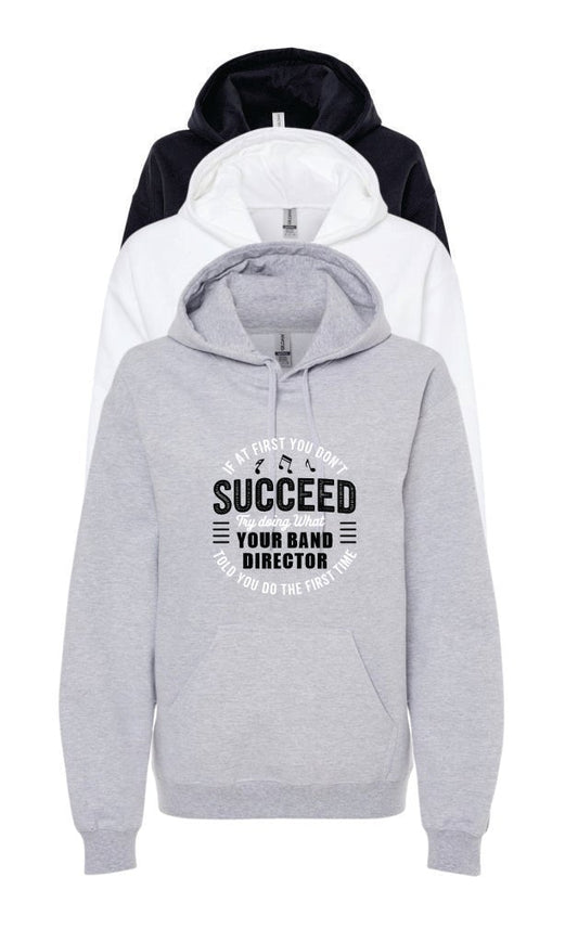 IF AT FIRST YOU DON'T SUCCEED HOODED SWEATSHIRT