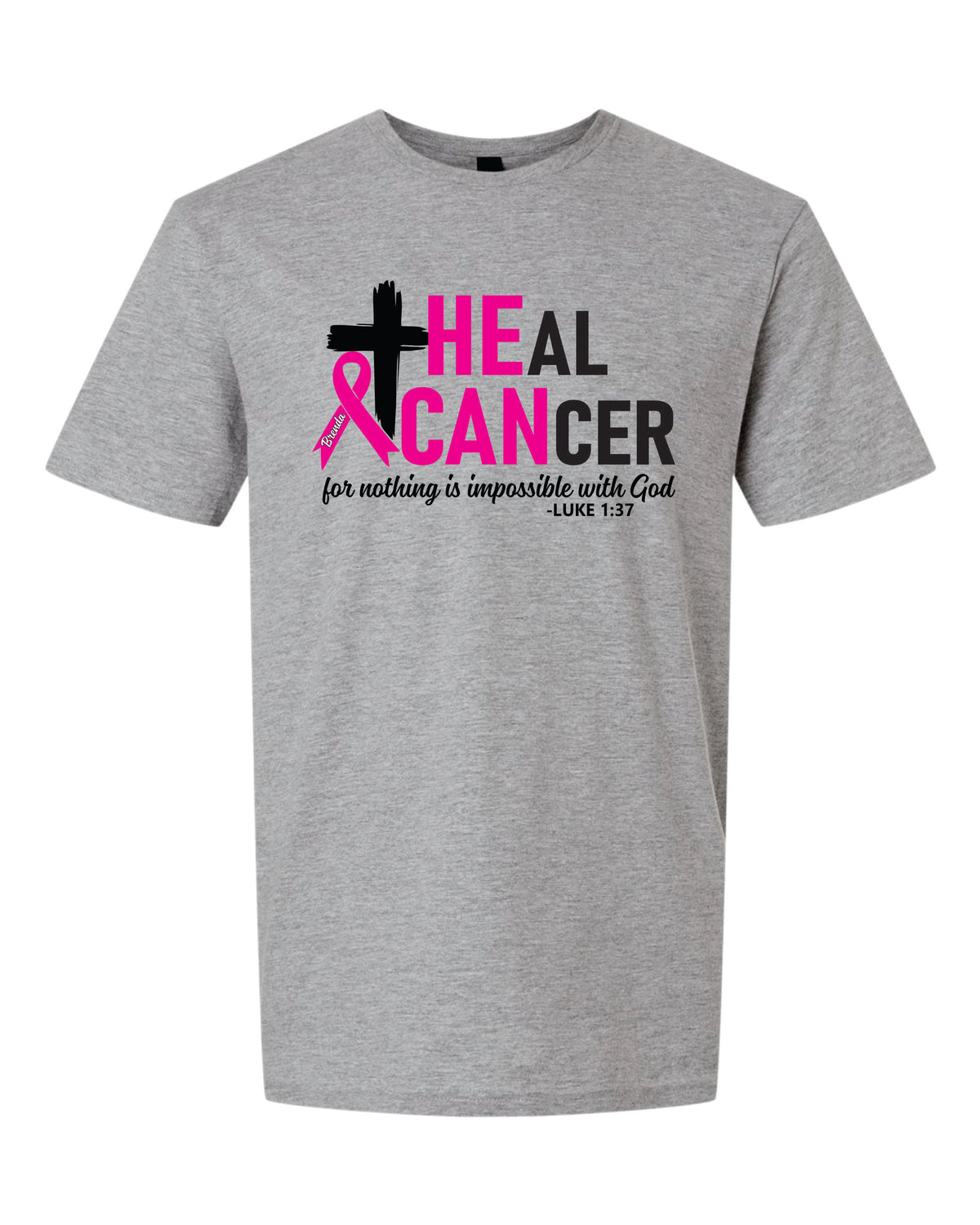 HE CAN Heal Cancer Benefit Tee for Brenda Blystone